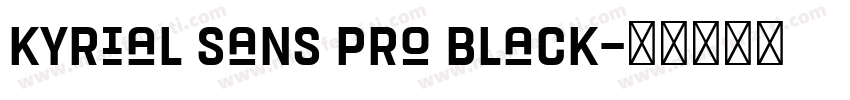 Kyrial Sans Pro Black字体转换